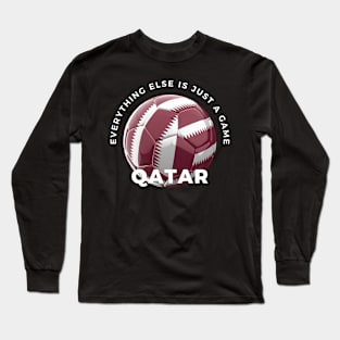 Qatar 2022 - Everything else is just a game Long Sleeve T-Shirt